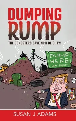 Dumping Rump: Die Bongsters retten New Blighty! - Dumping Rump: The Bongsters Save New Blighty!