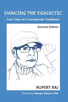 Dancing the Dialectic: Wahre Geschichten einer Transgender-Pionierin - Dancing the Dialectic: True Tales of a Transgender Trailblazer