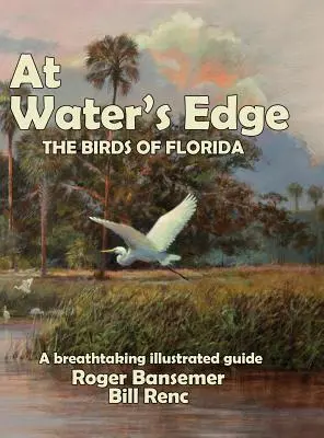 Am Rande des Wassers: Die Vögel Floridas - At Water's Edge: The Birds of Florida