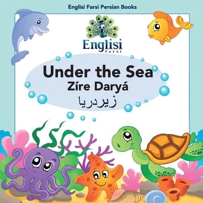 Englisi Farsi Persische Bücher Unter dem Meer Zre Dary: Unter dem Meer Zre Dary: Unter dem Meer Zre Dary - Englisi Farsi Persian Books Under the Sea Zre Dary: Under the Sea Zre Dary