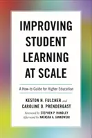 Verbesserung des studentischen Lernens in großem Maßstab: Ein Leitfaden für die Hochschulbildung - Improving Student Learning at Scale: A How-To Guide for Higher Education