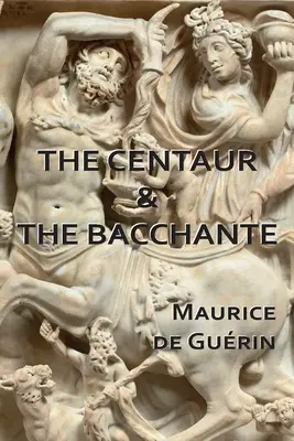Der Zentaur und die Bacchantin - The Centaur & The Bacchante