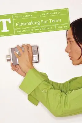 Filmemachen für Teenager: Zieh deine Shorts aus - Filmmaking for Teens: Pulling Off Your Shorts