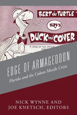 Am Rande des Armageddon: Florida und die kubanische Raketenkrise - Edge of Armageddon: Florida and the Cuban Missile Crisis