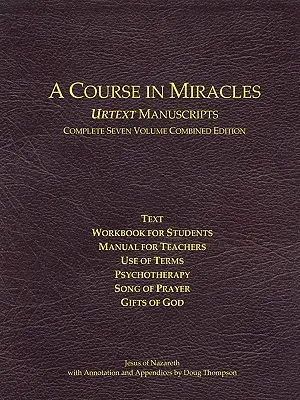 Ein Kurs in Wundern Urtext Manuskripte Vollständige Siebenbändige Kombinierte Ausgabe - A Course in Miracles Urtext Manuscripts Complete Seven Volume Combined Edition