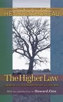 Das höhere Gesetz: Thoreau über zivilen Ungehorsam und Reform - The Higher Law: Thoreau on Civil Disobedience and Reform