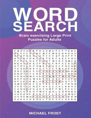 Wortsuche: Gehirnjogging-Großdruckpuzzles für Erwachsene - Word Search: Brain Exercising Large Print Puzzles For Adults