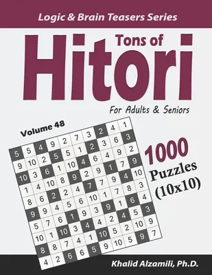 Tons of Hitori für Erwachsene und Senioren: 1000 Rätsel (10x10) - Tons of Hitori for Adults & Seniors: 1000 Puzzles (10x10)