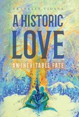 Eine historische Liebe: Ein unvermeidliches Schicksal - A Historic Love: An Inevitable Fate