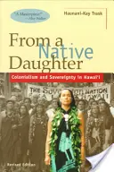 Von einer Eingeborenen-Tochter: Kolonialismus und Souveränität auf Hawaii (überarbeitet) - From a Native Daughter: Colonialism and Sovereignty in Hawaii (Revised)