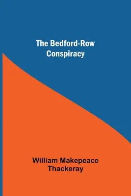 Die Bedford-Row-Verschwörung - The Bedford-Row Conspiracy