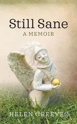 Immer noch zurechnungsfähig: Ein Memoir - Still Sane: A Memoir