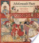 Scheherazades Festmahl: Speisen aus der arabischen Welt des Mittelalters - Scheherazade's Feasts: Foods of the Medieval Arab World