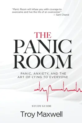 Der Panikraum - Studienführer: Panik, Angst und die Kunst, alle zu belügen - The Panic Room - Study Guide: Panic, Anxiety, and the Art of Lying to Everyone