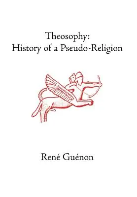 Die Theosophie: Geschichte einer Pseudo-Religion - Theosophy: History of a Pseudo-Religion