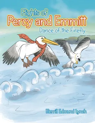 Die Flüge von Percy und Emmitt: Der Tanz des Glühwürmchens - Flights of Percy and Emmitt: Dance of the Firefly