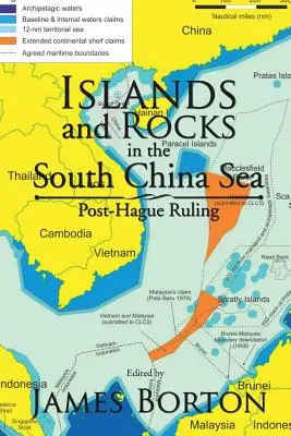 Inseln und Felsen im Südchinesischen Meer: Nach dem Haager Schiedsspruch - Islands and Rocks in the South China Sea: Post-Hague Ruling