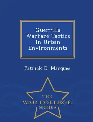 Taktiken der Guerilla-Kriegsführung in städtischen Umgebungen - Guerrilla Warfare Tactics in Urban Environments