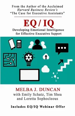 Eq/IQ: Entwicklung emotionaler Intelligenz zur effektiven Unterstützung von Führungskräften - Eq/IQ: Developing Emotional Intelligence for Effective Executive Support