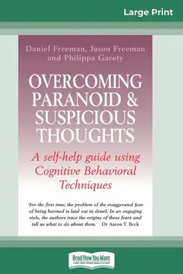 Paranoide und verdächtige Gedanken überwinden (16pt Large Print Edition) - Overcoming Paranoid & Suspicious Thoughts (16pt Large Print Edition)