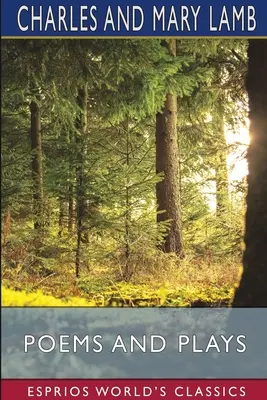 Gedichte und Theaterstücke (Esprios Classics) - Poems and Plays (Esprios Classics)