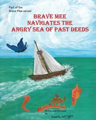 Die tapfere Mee navigiert durch das wütende Meer vergangener Taten: Wütendes Meer vergangener Taten - Brave Mee Navigates the Angry Sea of Past Deeds: Angry Sea of Past Deeds