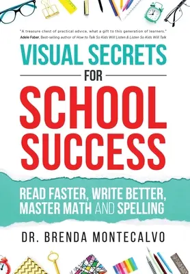 Visuelle Geheimnisse für schulischen Erfolg: Schneller lesen, besser schreiben, Mathe und Rechtschreibung beherrschen - Visual Secrets for School Success: Read Faster, Write Better, Master Math and Spelling