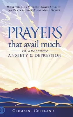 Gebete, die viel nützen, um Ängste und Depressionen zu überwinden - Prayers that Avail Much to Overcome Anxiety and Depression