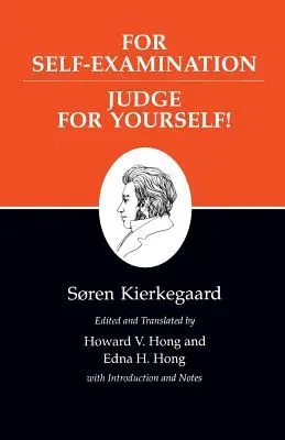 Kierkegaards Schriften, XXI, Band 21: Zur Selbstprüfung / Urteile für dich selbst! - Kierkegaard's Writings, XXI, Volume 21: For Self-Examination / Judge for Yourself!