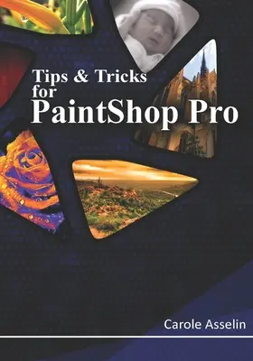 Tipps & Tricks für PaintShop Pro - Tips & Tricks for PaintShop Pro