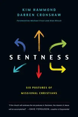 Gesinnung: Sechs Haltungen von missionarischen Christen - Sentness: Six Postures of Missional Christians