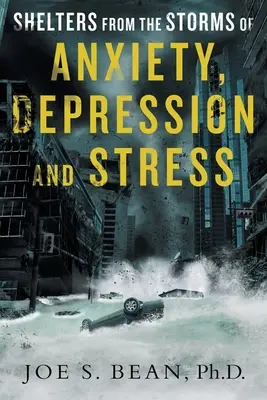 Schutz vor den Stürmen von Angst, Depression und Stress - Shelters from the Storms of Anxiety, Depression and Stress