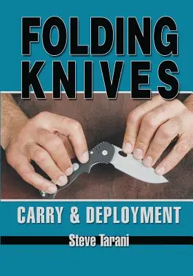 Faltbare Messer: Tragen und Einsetzen - Folding Knives: Carry and Deployment