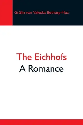 The Eichhofs; A Romance
