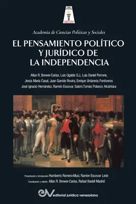 Der politische und juristische Gedanke der Unabhängigkeitsbewegung - El Pensamiento Poltico Y Jurdico de la Independencia