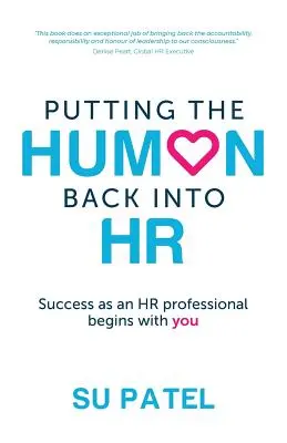 Putting The Human Back Into HR: Erfolg als HR-Profi beginnt bei Ihnen - Putting The Human Back Into HR: Success as an HR professional begins with you