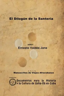 Der Dilog der Santera. Santera Annimas Notizbuch - El Dilogn de la Santera. Libreta de Santera Annima