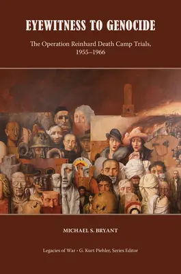 Augenzeuge eines Völkermordes: Die Prozesse um das Vernichtungslager Operation Reinhard, 1955-1966 - Eyewitness to Genocide: The Operation Reinhard Death Camp Trials, 1955-1966