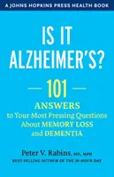 Ist es Alzheimer?: 101 Antworten auf Ihre drängendsten Fragen zu Gedächtnisverlust und Demenz - Is It Alzheimer's?: 101 Answers to Your Most Pressing Questions about Memory Loss and Dementia