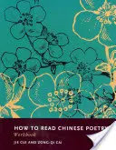 Arbeitsbuch zum Lesen chinesischer Poesie - How to Read Chinese Poetry Workbook