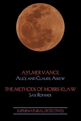 Übernatürliche Detektive 2: Aylmer Vance / Morris Klaw - Supernatural Detectives 2: Aylmer Vance / Morris Klaw