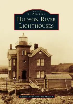 Hudson River Leuchttürme - Hudson River Lighthouses
