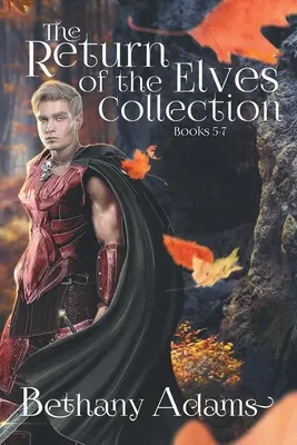 Die Rückkehr der Elfen Sammlung: Bücher 5-7 - The Return of the Elves Collection: Books 5-7