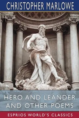 Hero und Leander und andere Gedichte (Esprios Classics) - Hero and Leander and Other Poems (Esprios Classics)