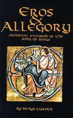 Eros und Allegorie: Die mittelalterliche Exegese des Hohelieds der Liebe - Eros and Allegory: Medieval Exegesis of the Song of Songs