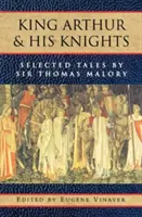 König Artus und seine Ritter: Ausgewählte Erzählungen - King Arthur and His Knights: Selected Tales