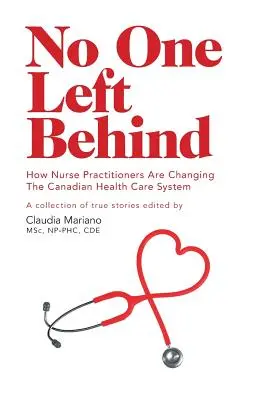 Niemand wird zurückgelassen: Wie Nurse Practitioners das kanadische Gesundheitssystem verändern - No One Left Behind: How Nurse Practitioners Are Changing The Canadian Health Care System