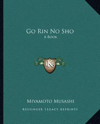 Go Rin No Sho: Ein Buch - Go Rin No Sho: A Book