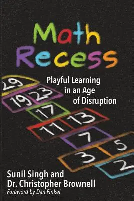 Math Recess: Spielerisches Lernen für ein Zeitalter der Unterbrechung - Math Recess: Playful Learning for an Age of Disruption