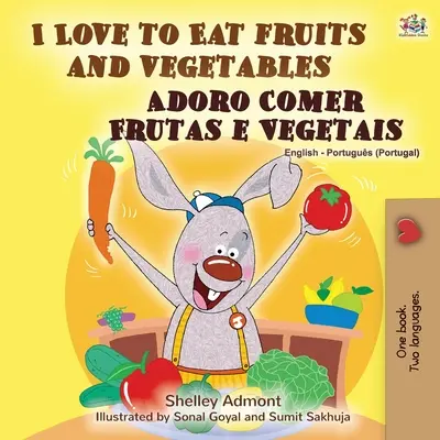 I Love to Eat Fruits and Vegetables (Englisch Portugiesisch Zweisprachiges Buch - Portugal) - I Love to Eat Fruits and Vegetables (English Portuguese Bilingual Book - Portugal)